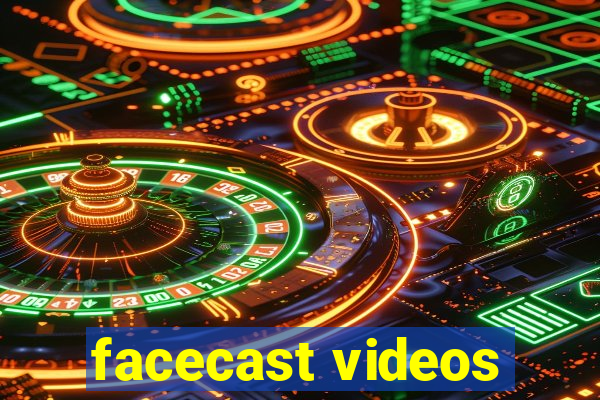 facecast videos